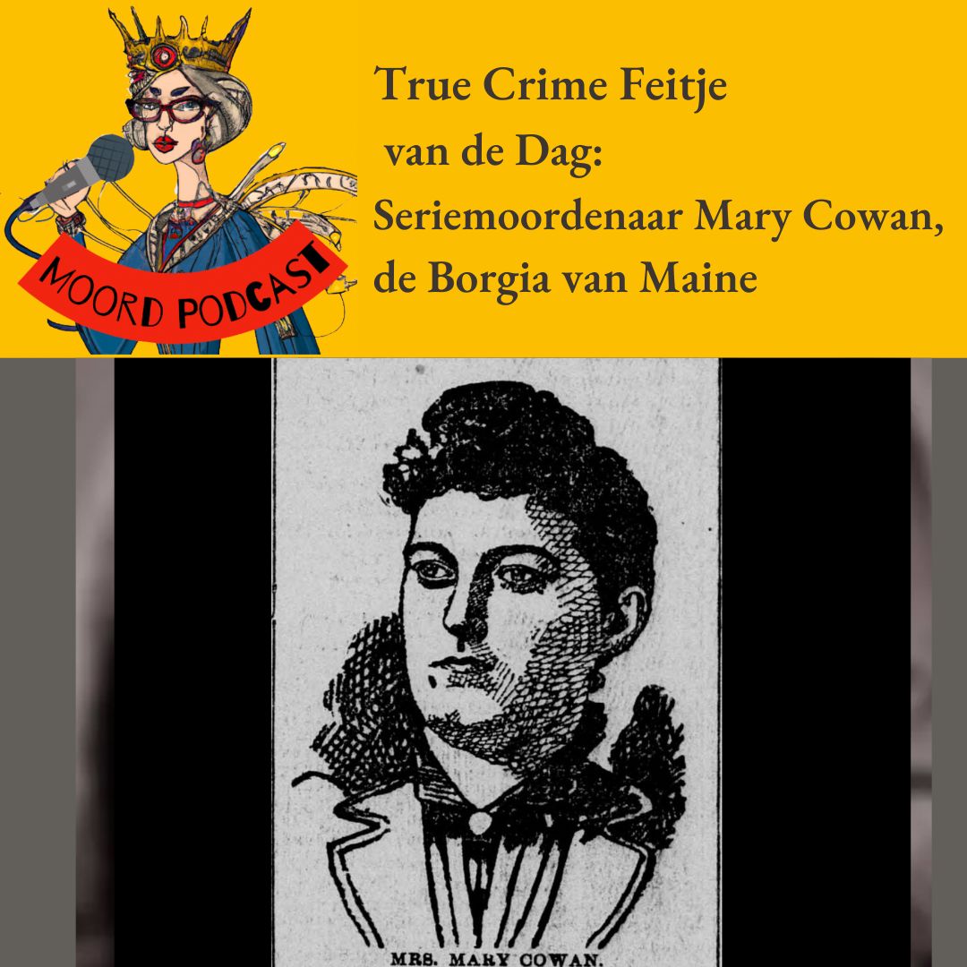 True Crime Feitje van de dag: Seriemoordenaar Mary Cowan