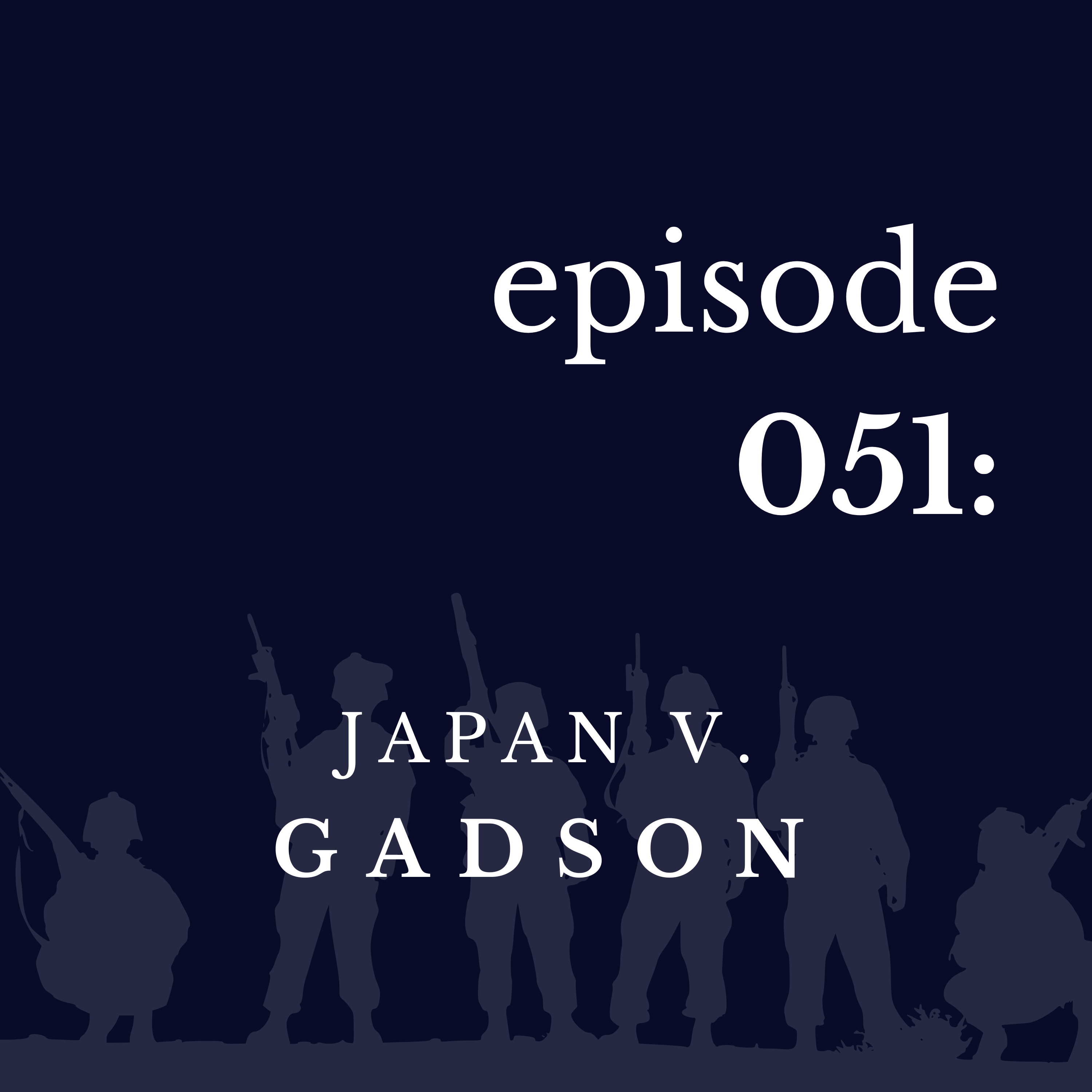 051 Japan v. Gadson
