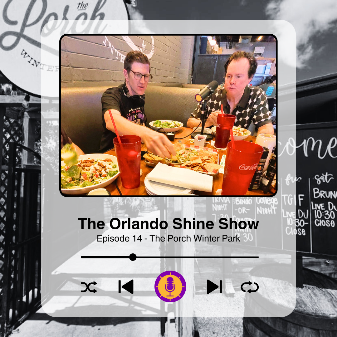 The Orlando Shine Show - Episode 14 (The Porch Winter Park)