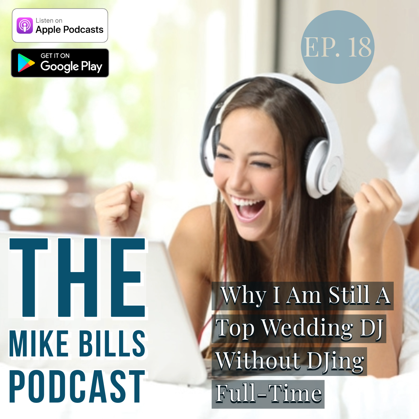 Episode 18 - Why I Am Still A Top Wedding DJ While Working A Full-Time Job
