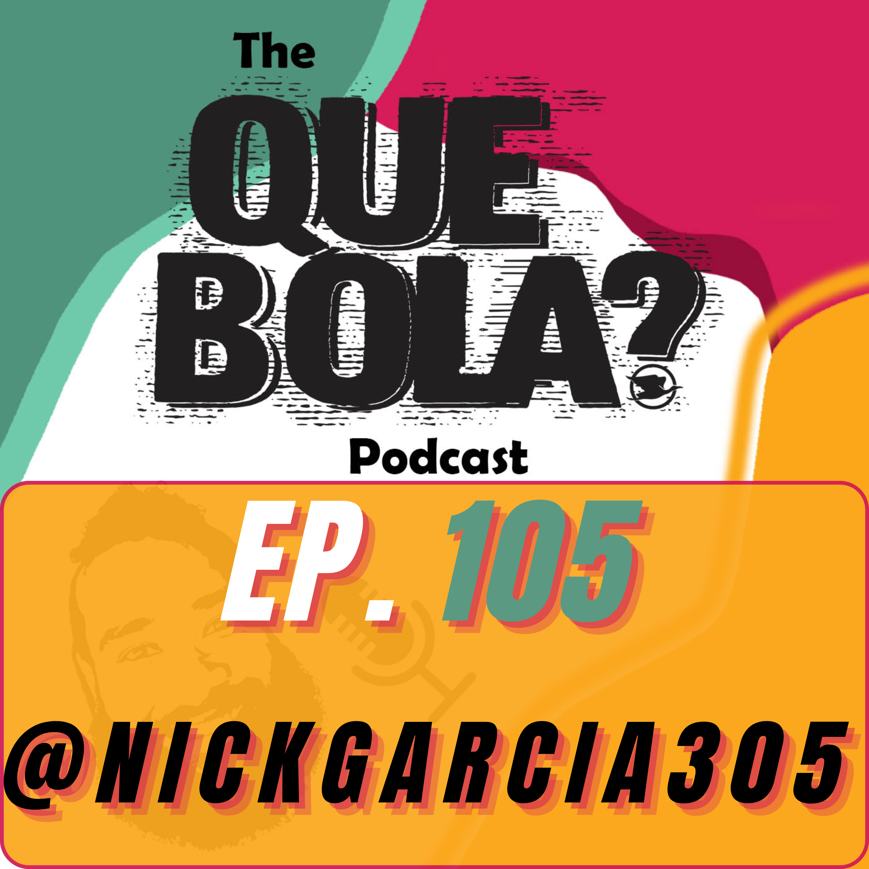Ep. 105 Nick Garcia Final