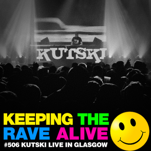 Episode 506: Kutski Live in Glasgow!