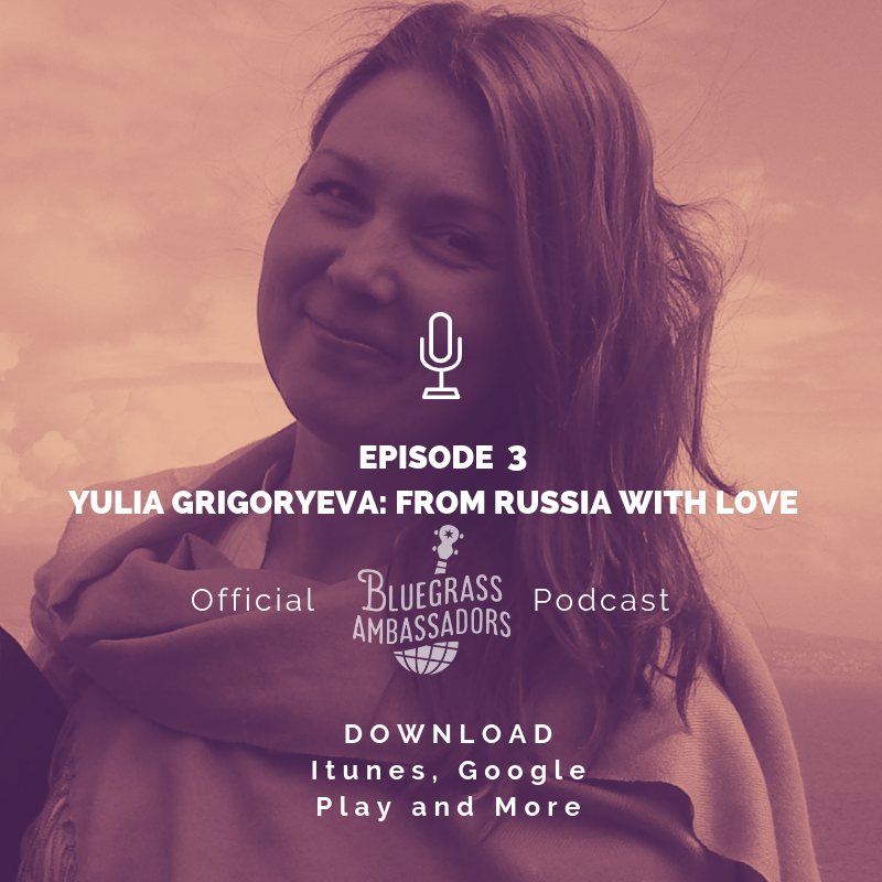 Episode 3: Yulia Grigoryeva - From Russia with Love
