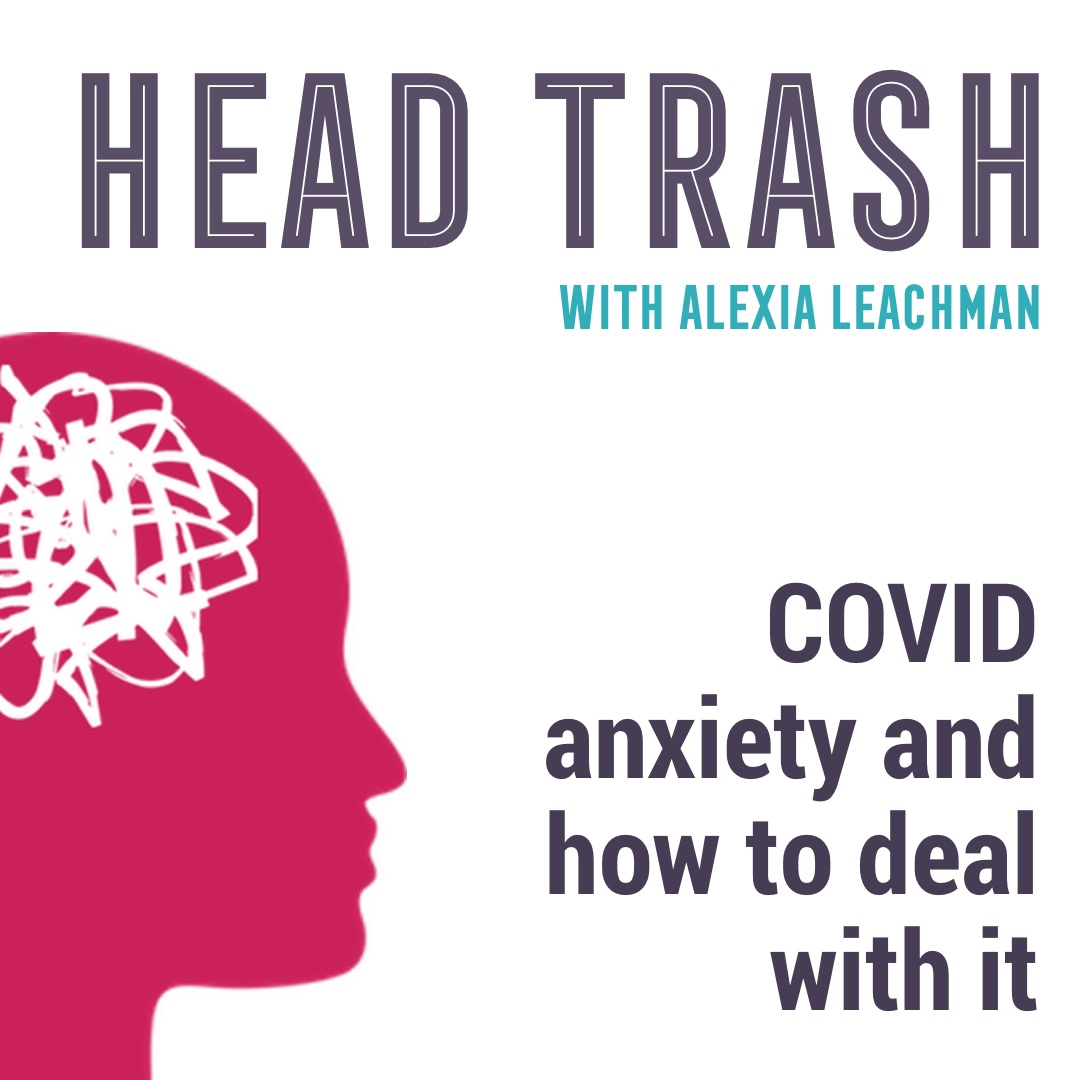 COVID Anxiety and how to deal with it