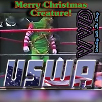 Merry Christmas Creature! December 19th & 26th, 1992 USWA TV Merry Christmas Creature! December 19th & 26th, 1992 USWA TV