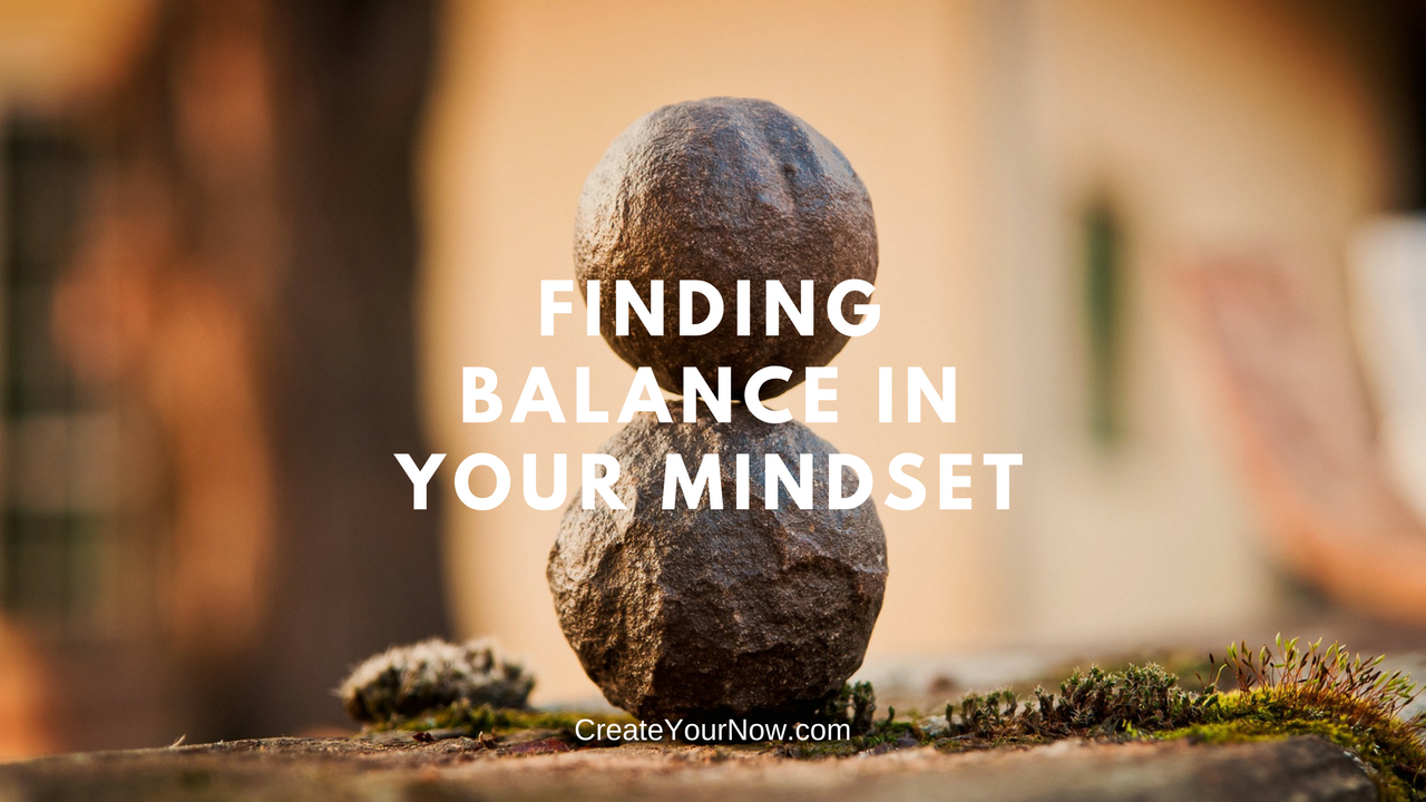 891 Finding Balance in Your Mindset