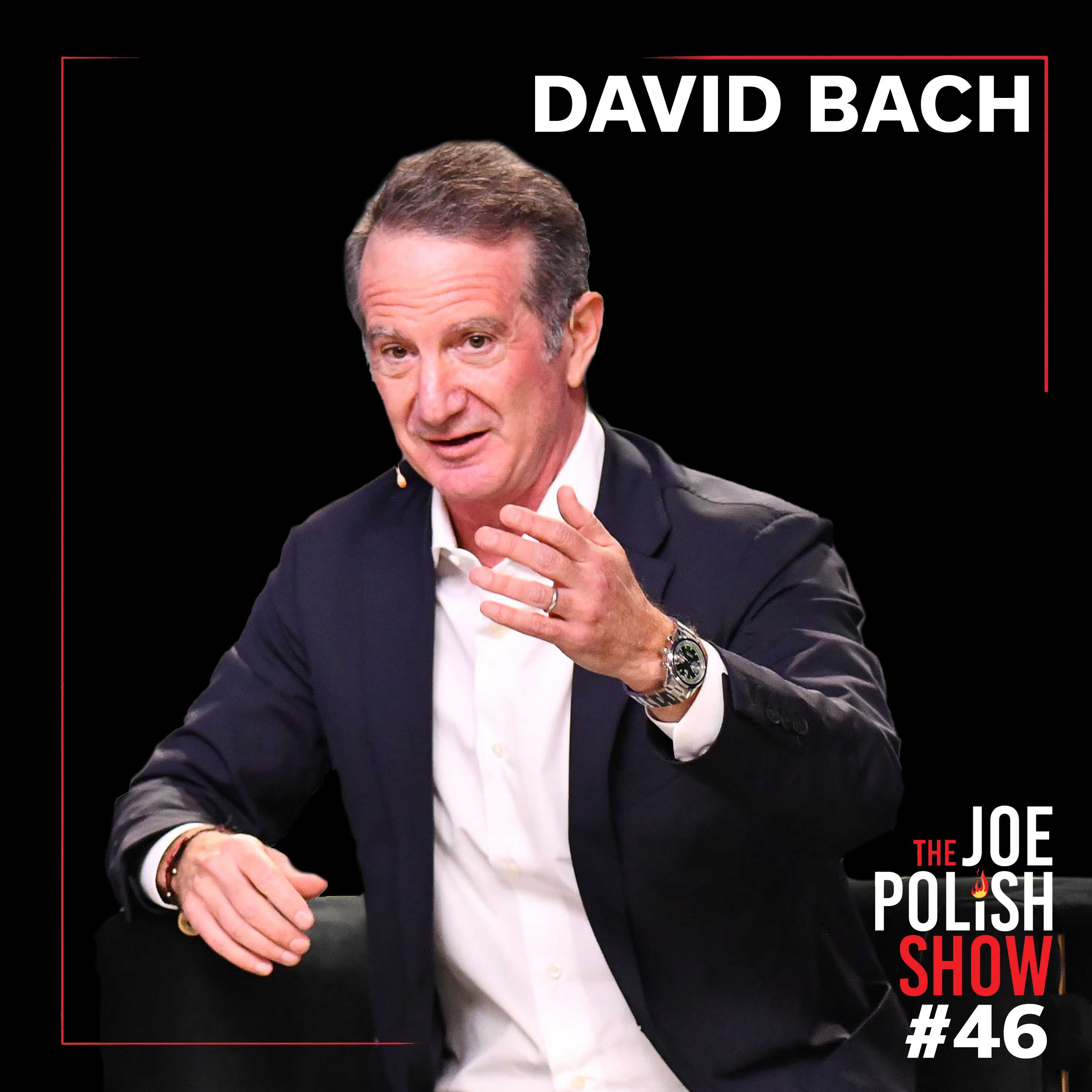 The Automatic Millionaire Reimagined: David Bach on Wealth, Freedom, and the Future of Money with Joe Polish
