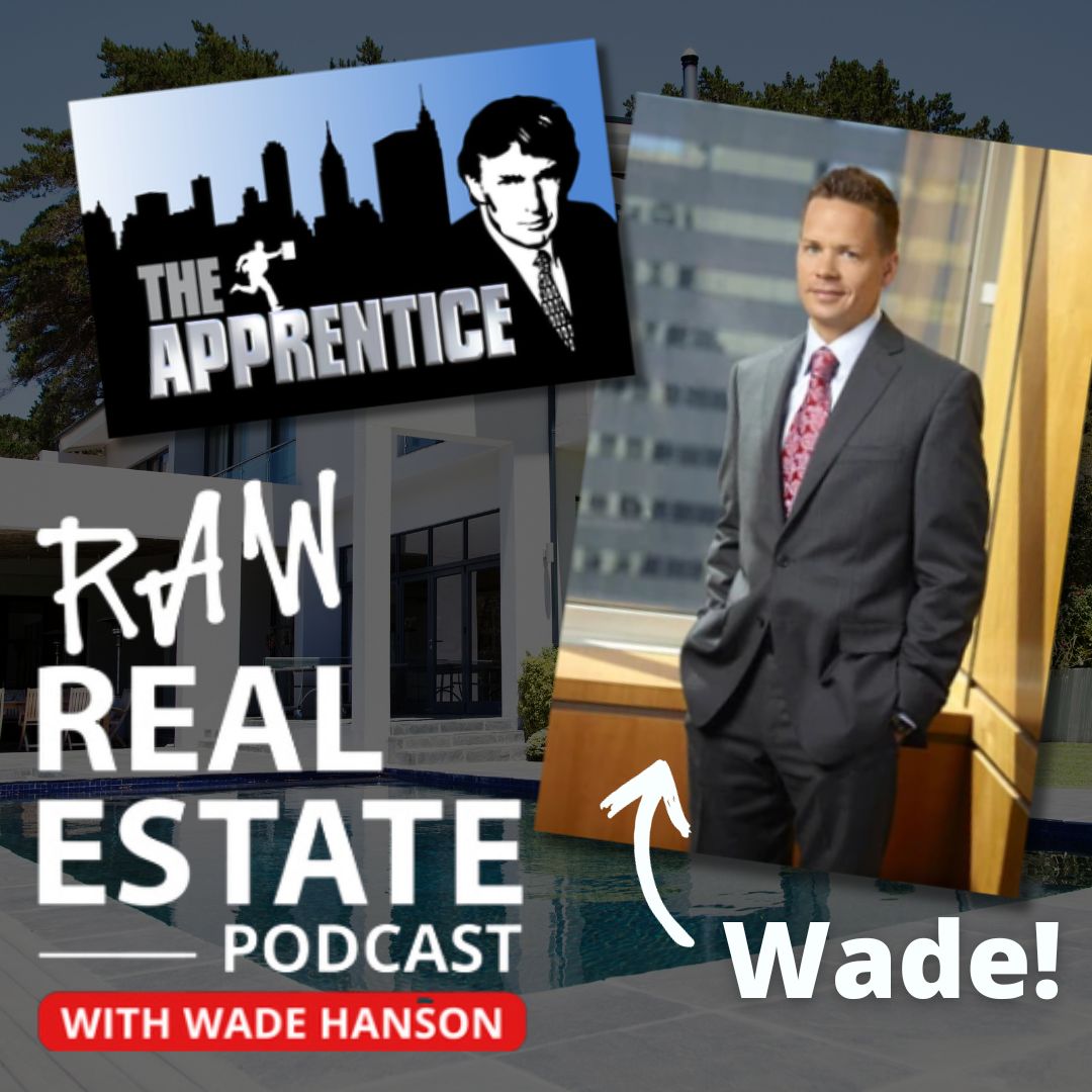 Raw Real Estate with Wade Hanson