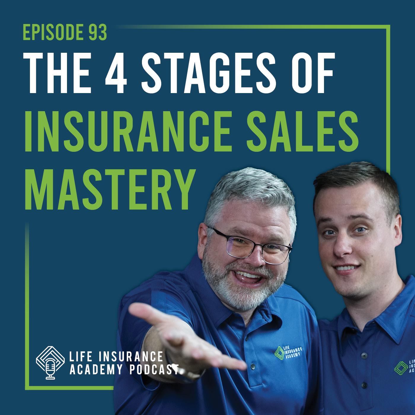 The Four Stages of Insurance Sales Mastery (Ep. 93)