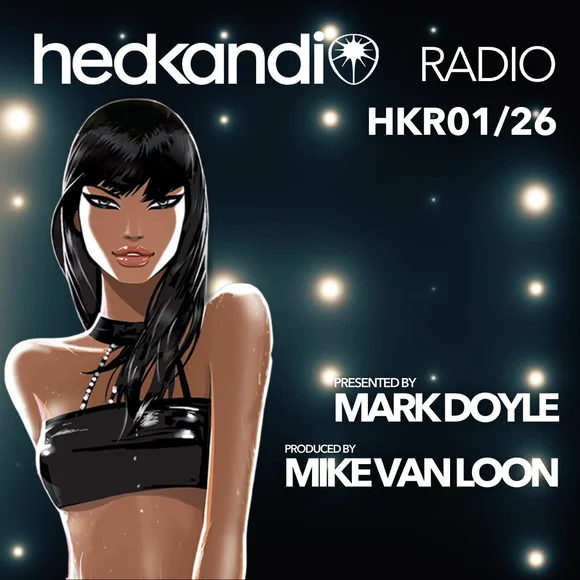 #HKR01/26 HEDKANDI RADIO A NEW YEAR SPECIAL WITH MARK DOYLE & MIKE VAN LOON