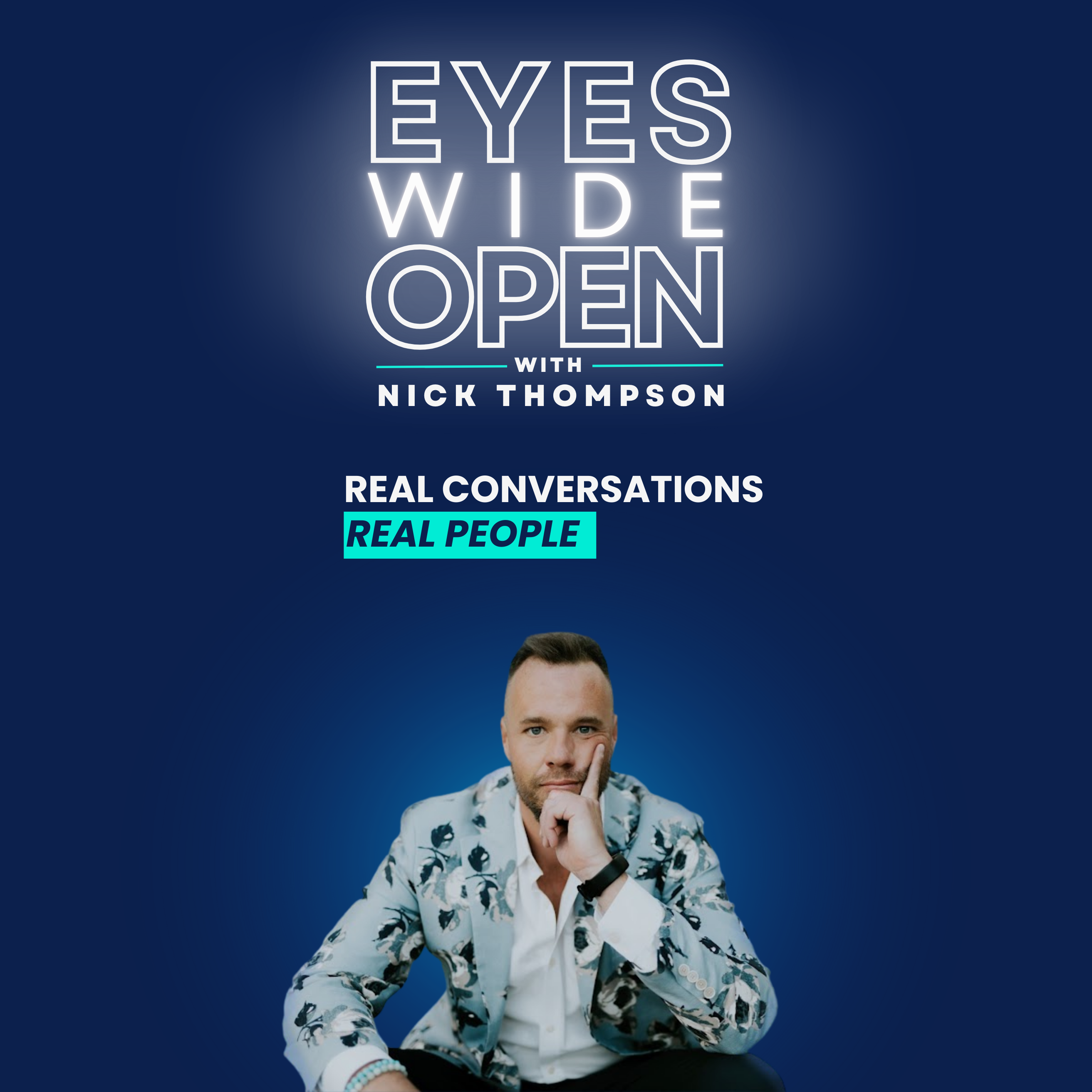 Eyes Wide Open with Nick Thompson