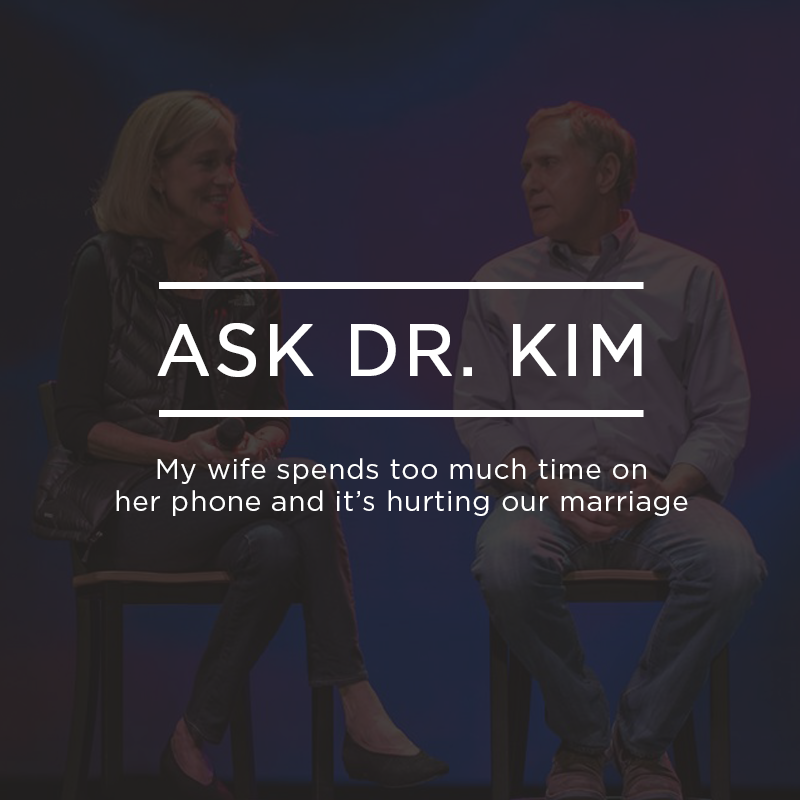 Ask Dr. Kim:  My wife spends too much time on her phone and it’s hurting our marriage. What do I do? | Ep. 242