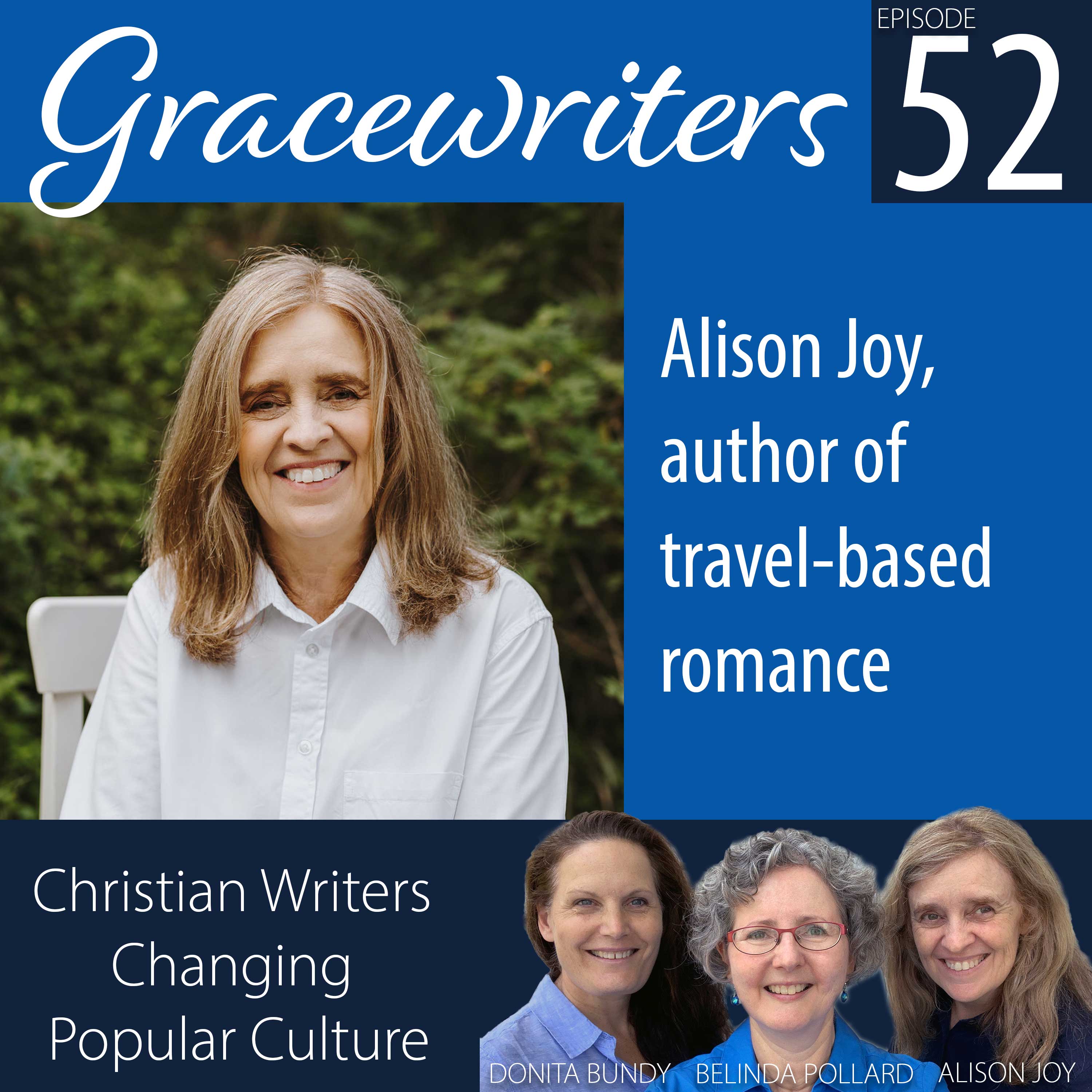 Gracewriters Podcast #52: Alison Joy, Author of Travel-Based Romance