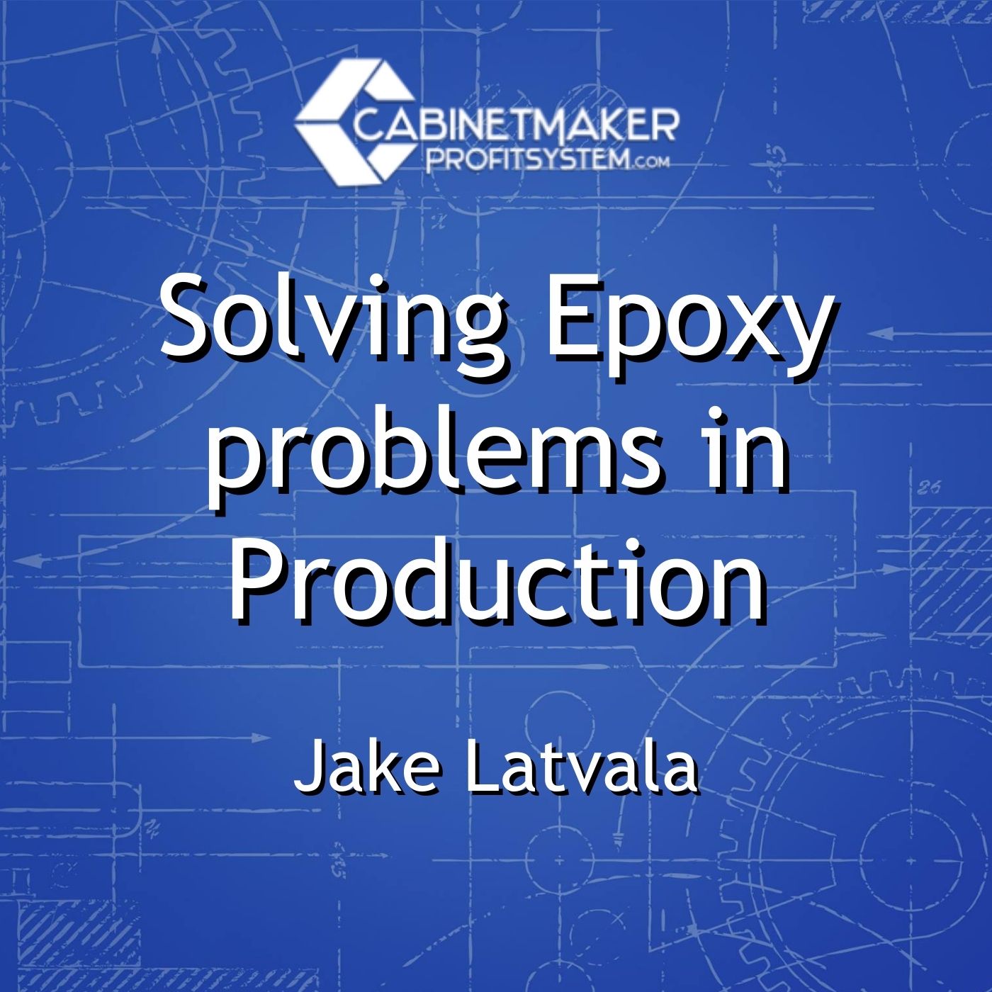Solving Epoxy problems in Production with Jake Latvala