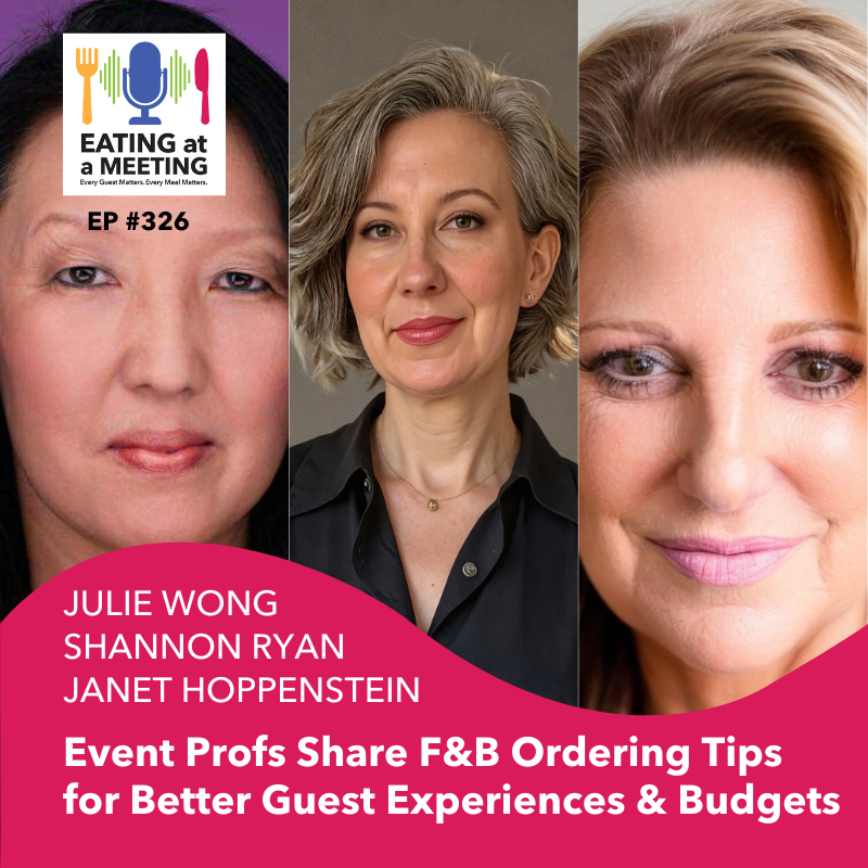 326: Event Profs Share F&B Ordering Tips for Better Guest Experiences & Budgets