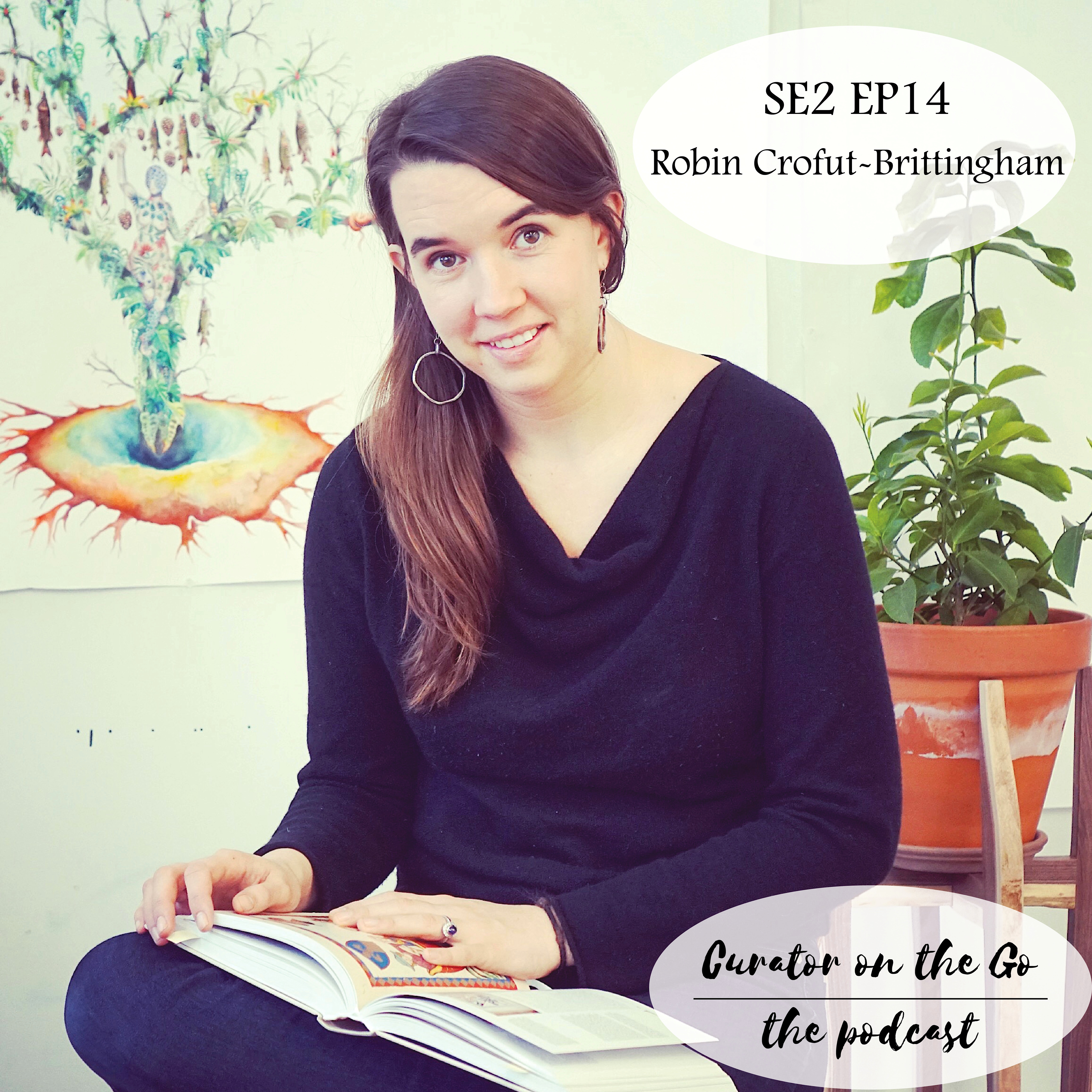SE02 EP14 - Interview with Robin Crofut-Brittingham episode artwork