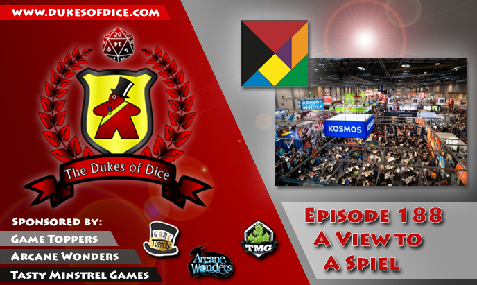 Dukes of Dice - Ep. 188 - A View to a Spiel