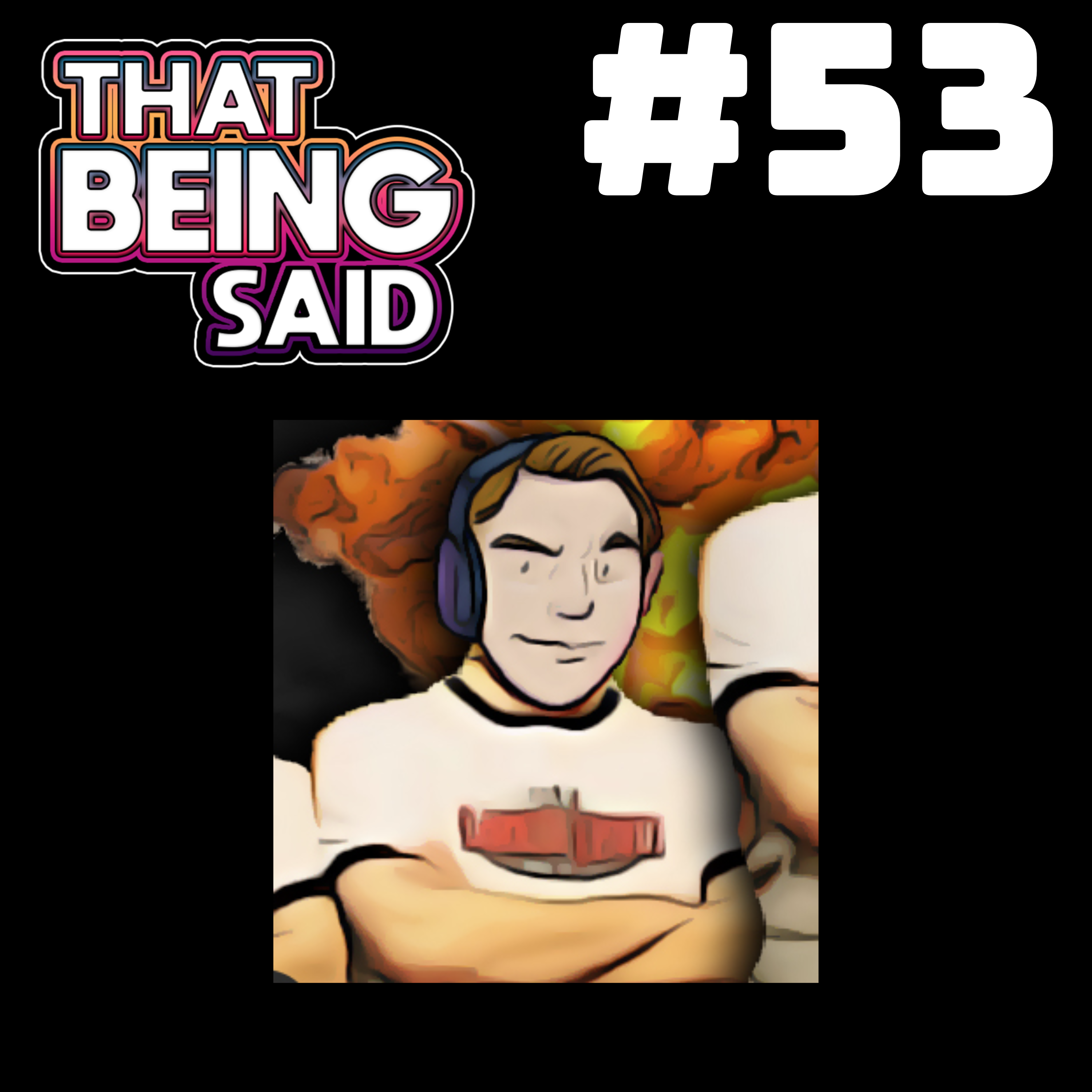 That Being Said Podcast