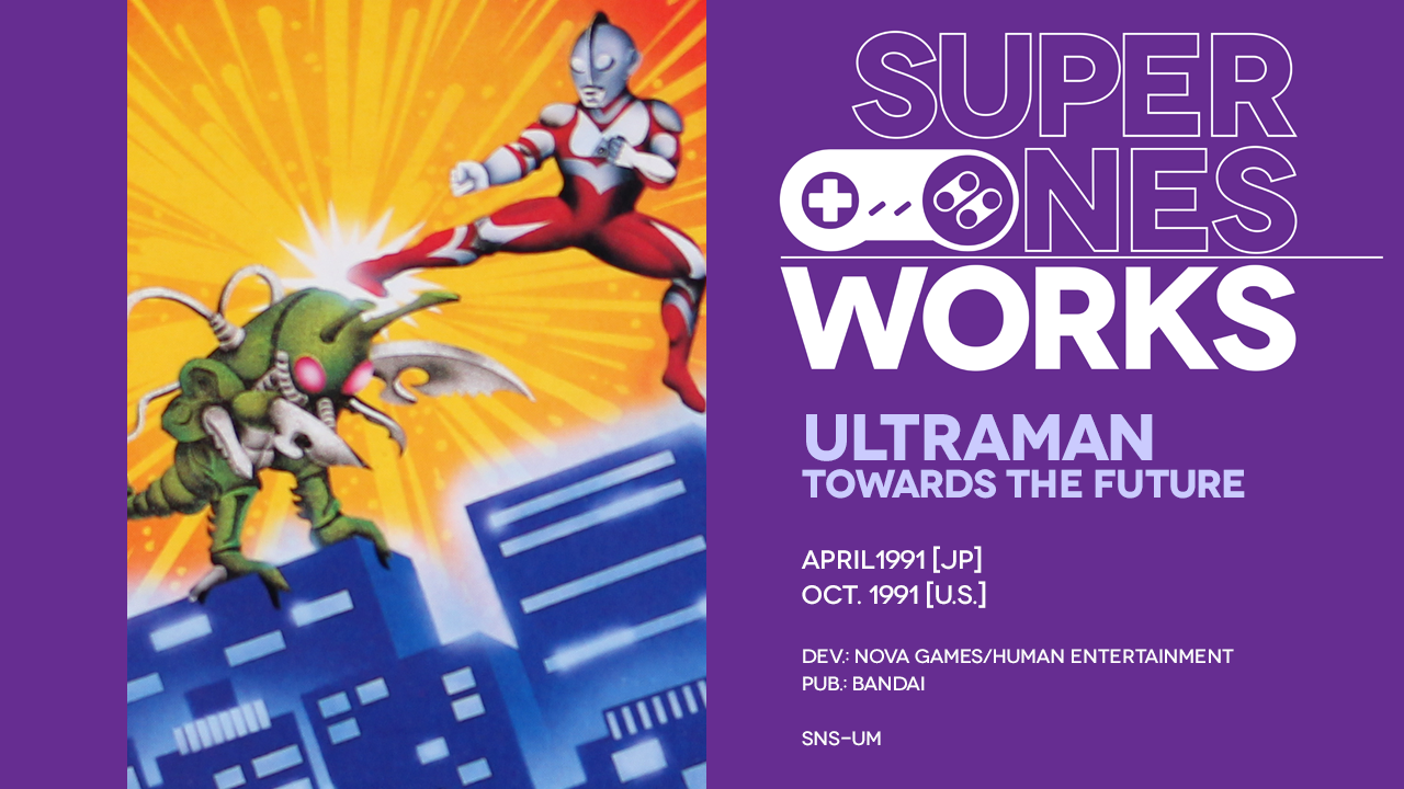 Super NES Works #015: Ultraman: Toward the Future