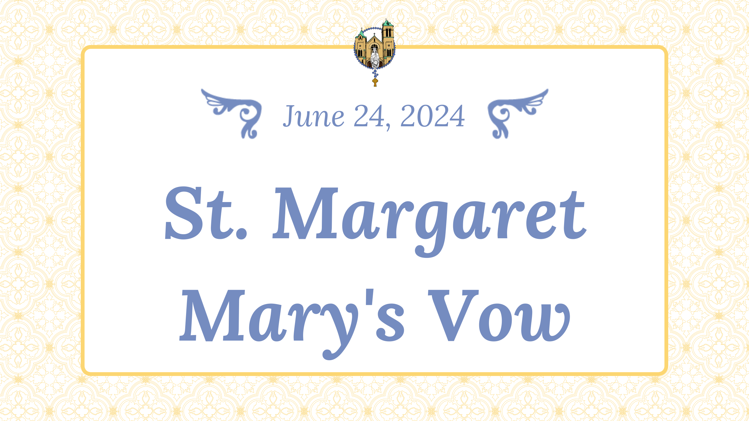 June 24 - St. Margaret Mary's Vow
