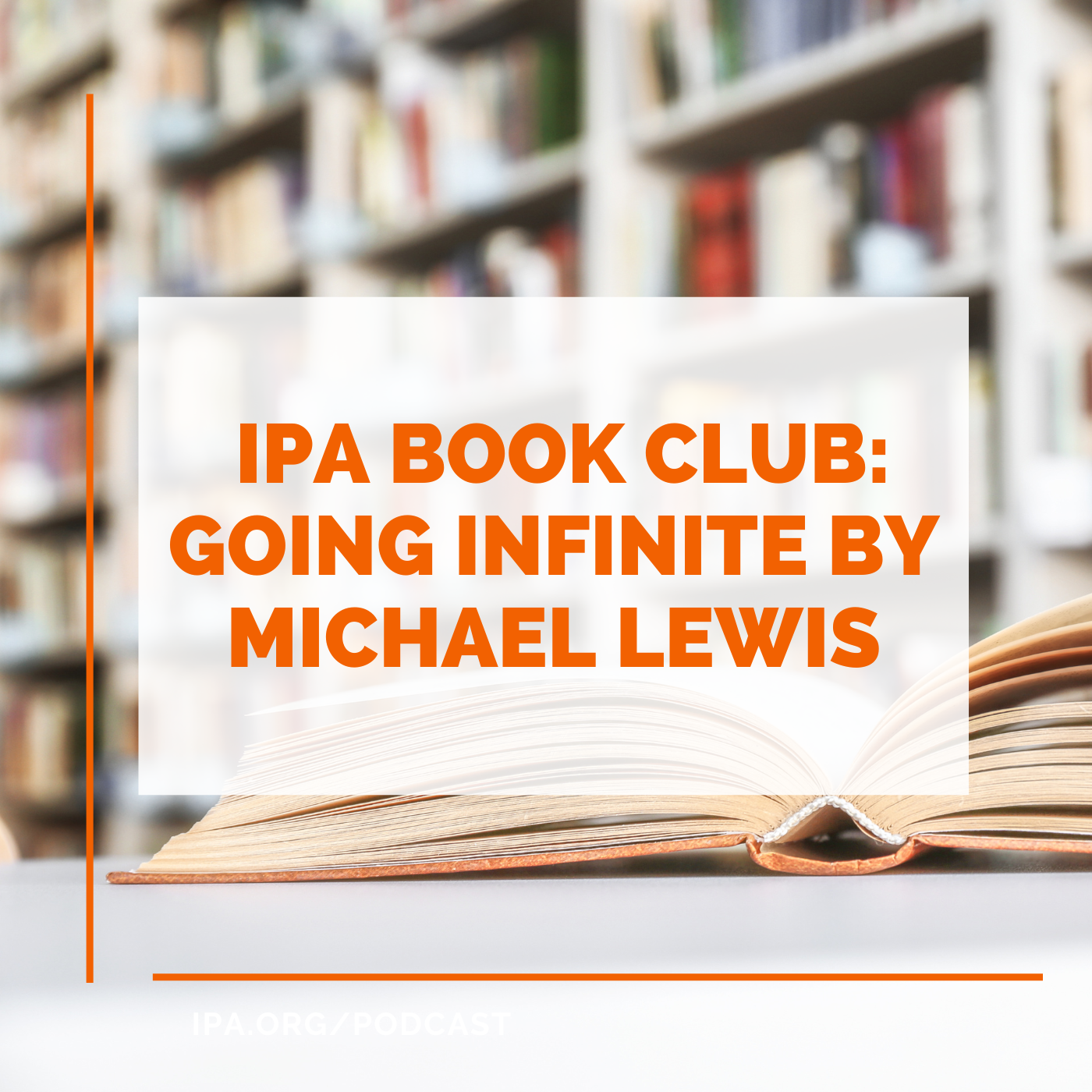 IPA Book Club: Going Infinite By Michael Lewis