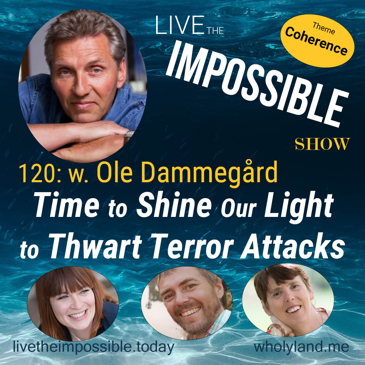 120 w. Ole Dammegard: Time to Shine our Light to Thwart Terror Attacks [Coherence Theme]