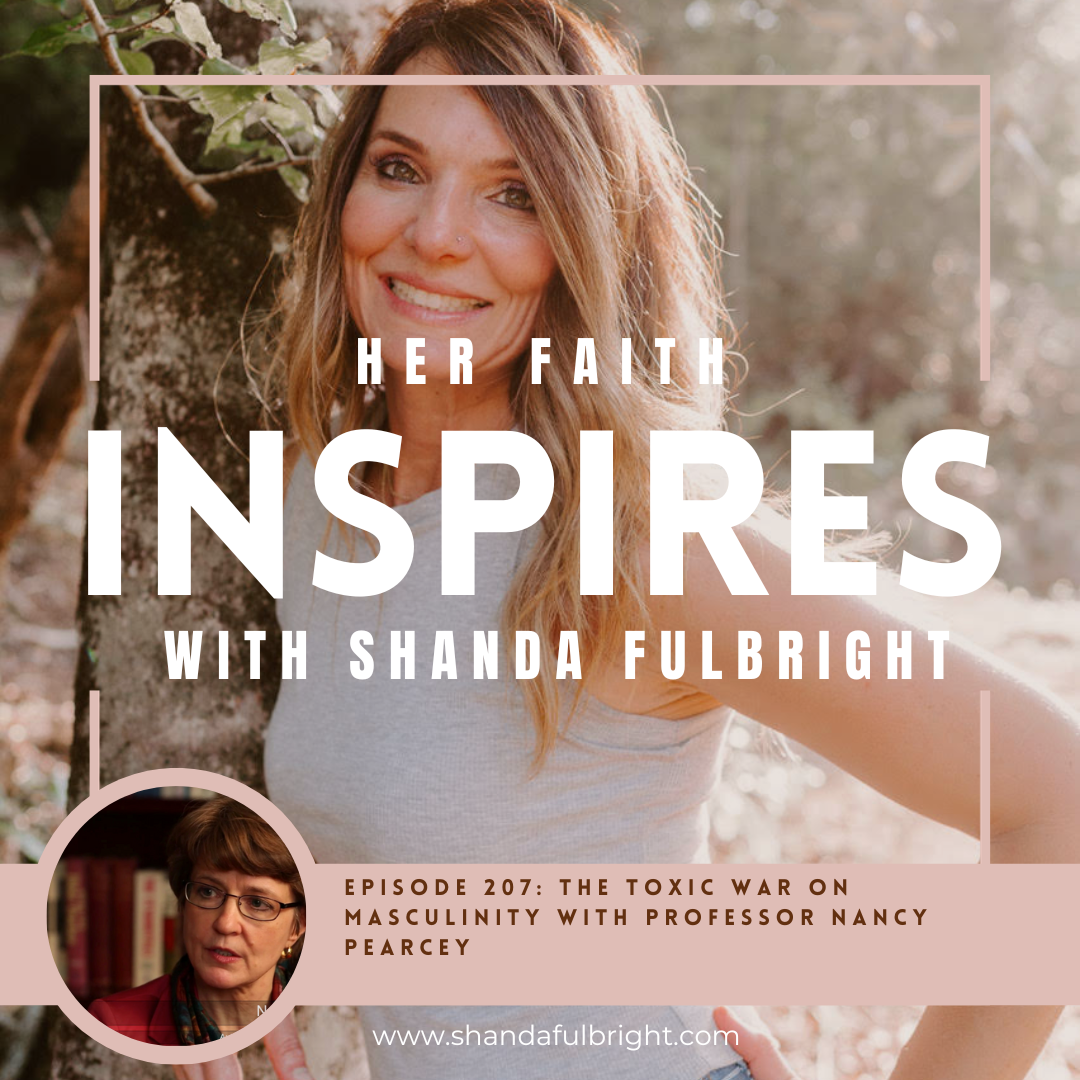 The toxic war on masculinity with Professor Nancy Pearcey