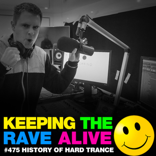Episode 475: History of Hard Trance!