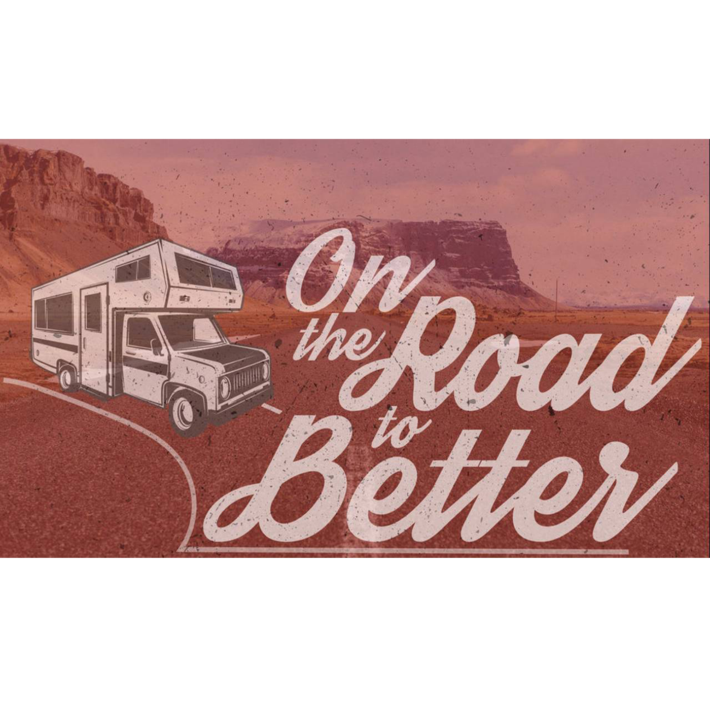 On The Road to Better
