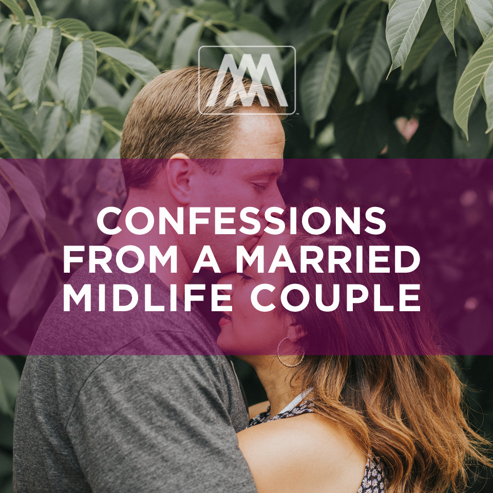 Confessions From A Married Midlife Couple | Ep. 125