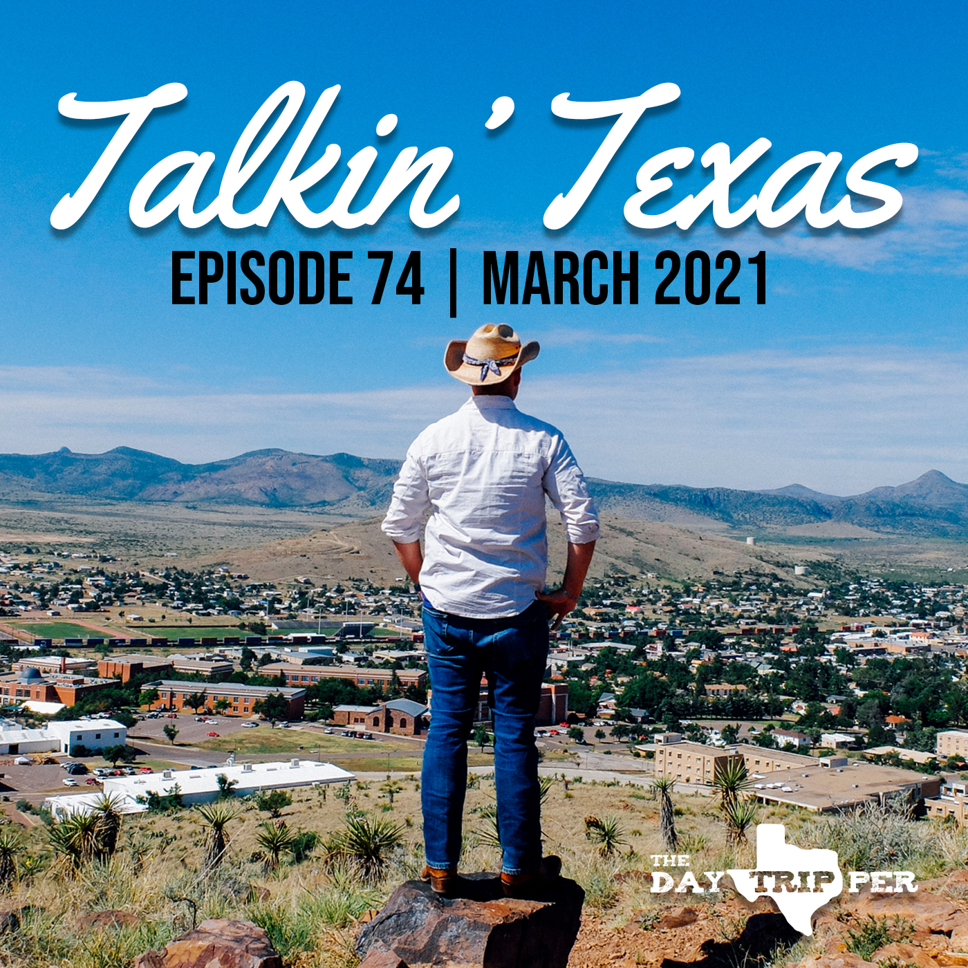 The Daytripper Podcast | Talkin\' Texas