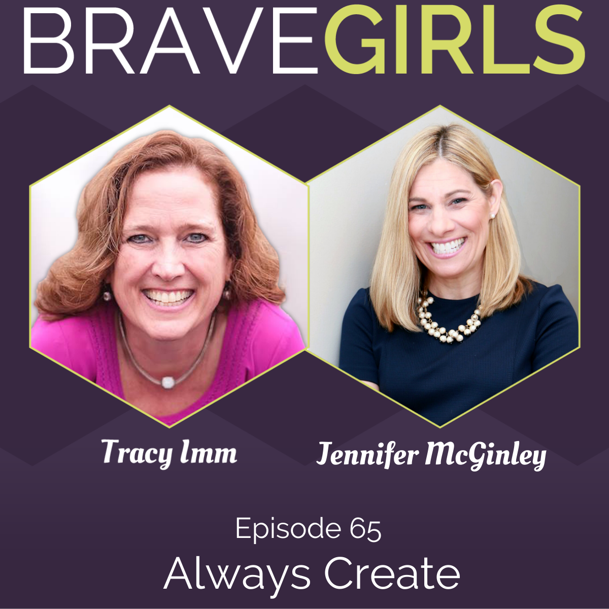 Brave Girls with Tracy Imm