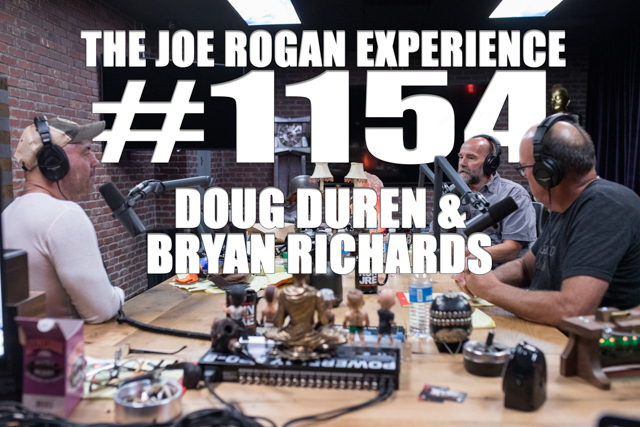 The Joe Rogan Experience #1154 - Doug Duren & Bryan Richards