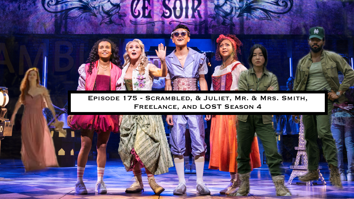 175. Scrambled, & Juliet, Mr. & Mrs. Smith, Freelance, and LOST Season 4