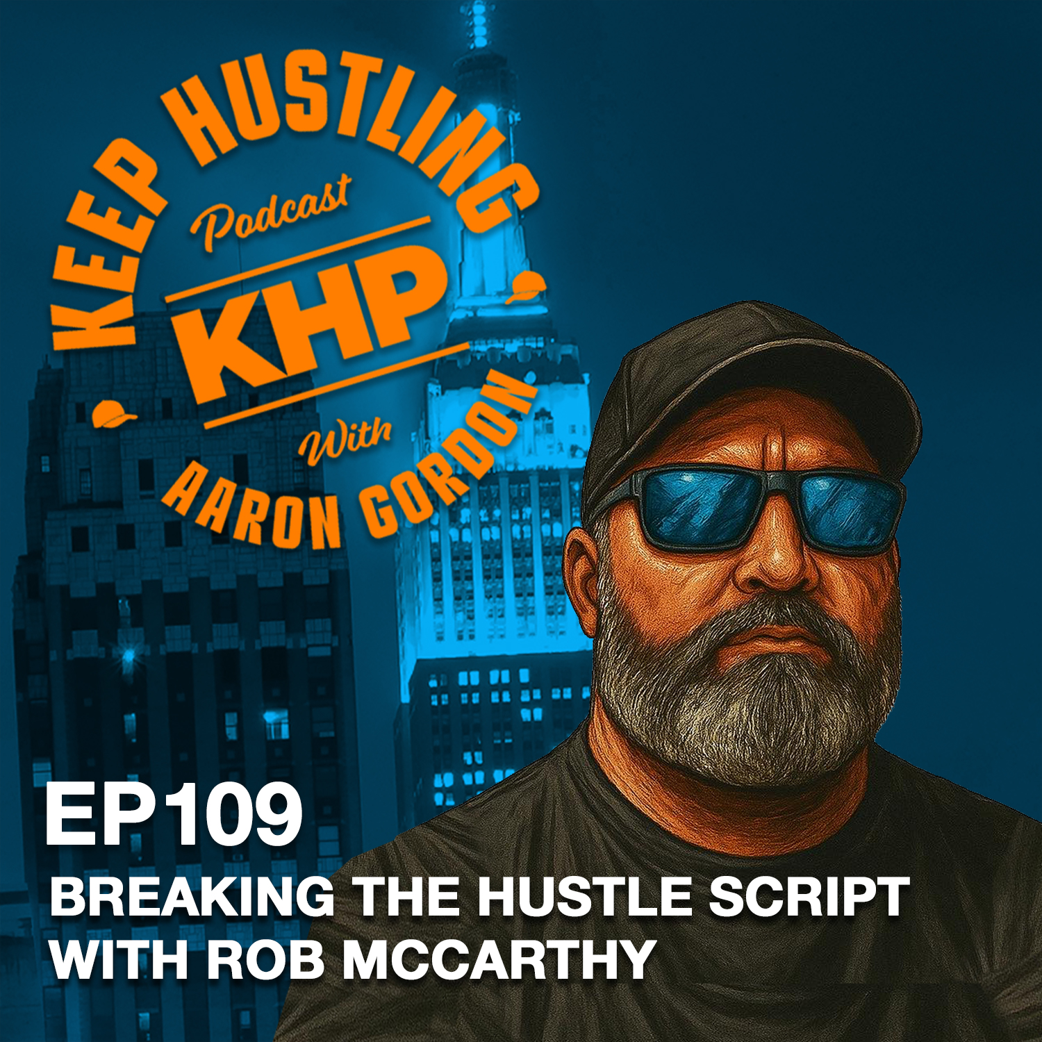 Breaking the Hustle Script with Rob McCarthy