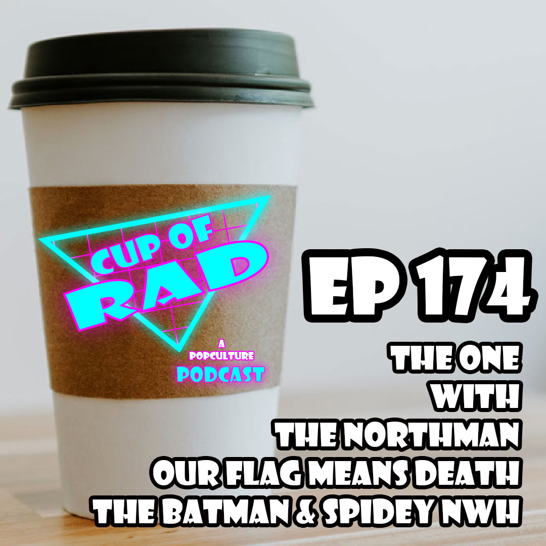 Ep. 174 - The One with The Northman and More