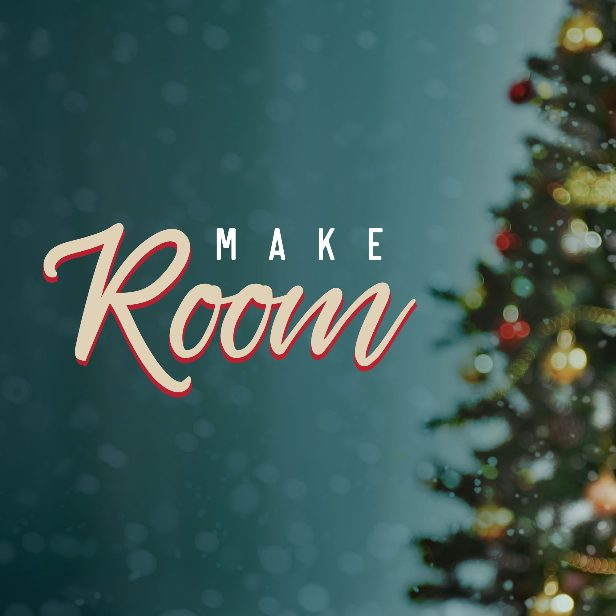 Make Room Series: Make Room for Christ