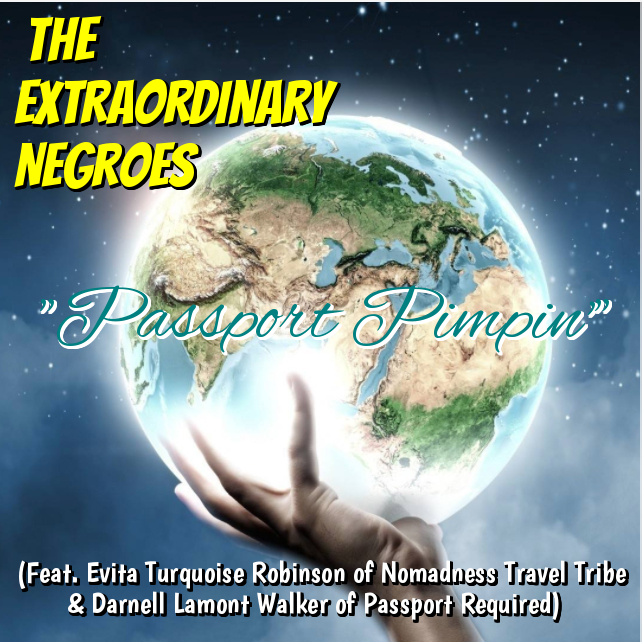 Passport Pimpin' (Feat. Evita Turquoise Robinson of Nomadness Travel Tribe & Darnell Lamont Walker of Passport Required)