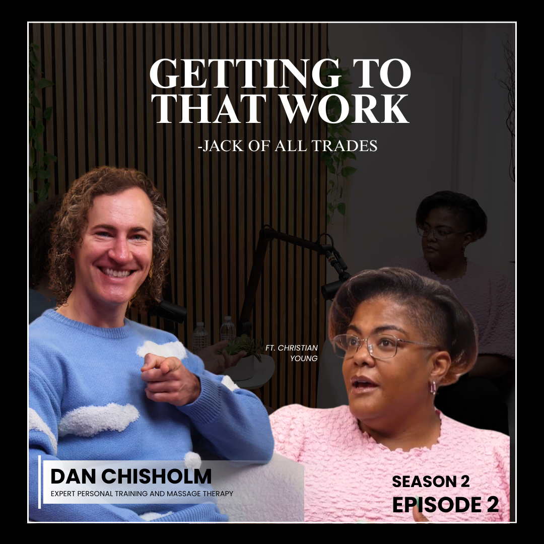 Getting To That Work | Season 2 Episode 2 | Fyght Talk |  Dan Chisholm
