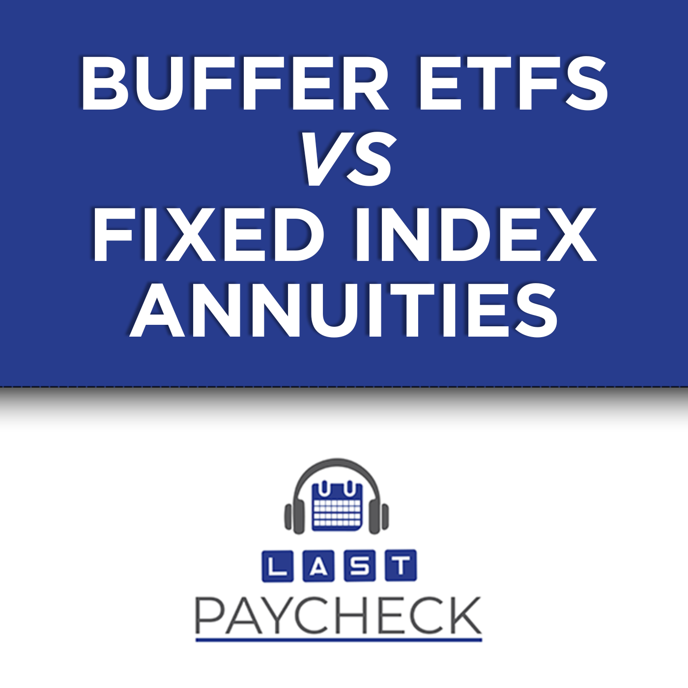 Buffer ETFs vs Fixed Index Annuities: Managing Market Risk in Retirement Buffer ETFs vs Fixed Index Annuities: Managing Market Risk in Retirement