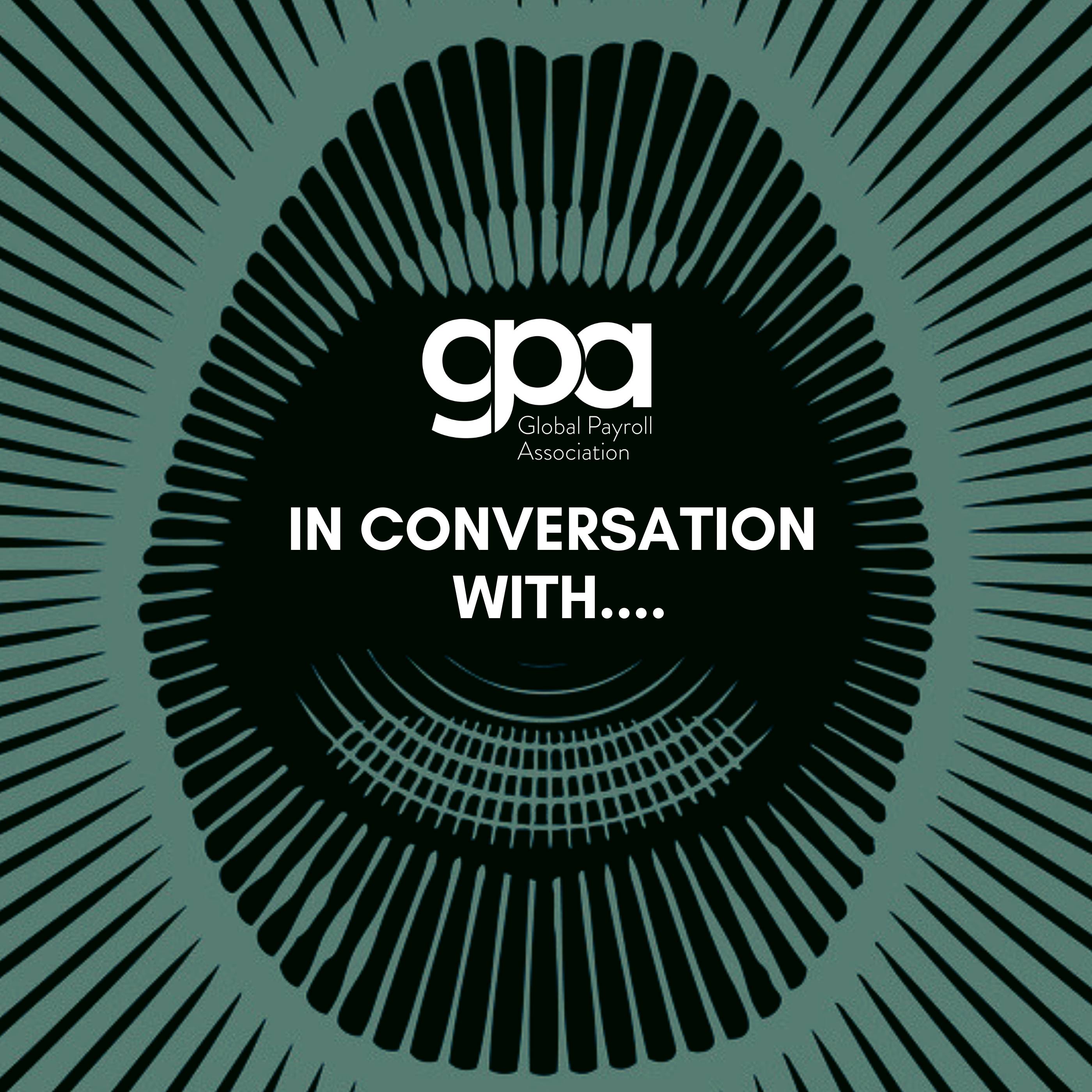 GPA In Conversation with.....
