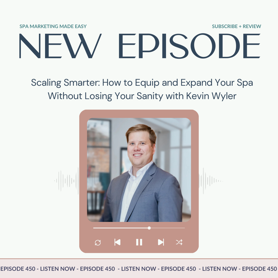SMME #450 Scaling Smarter: How to Equip and Expand Your Spa Without Losing Your Sanity