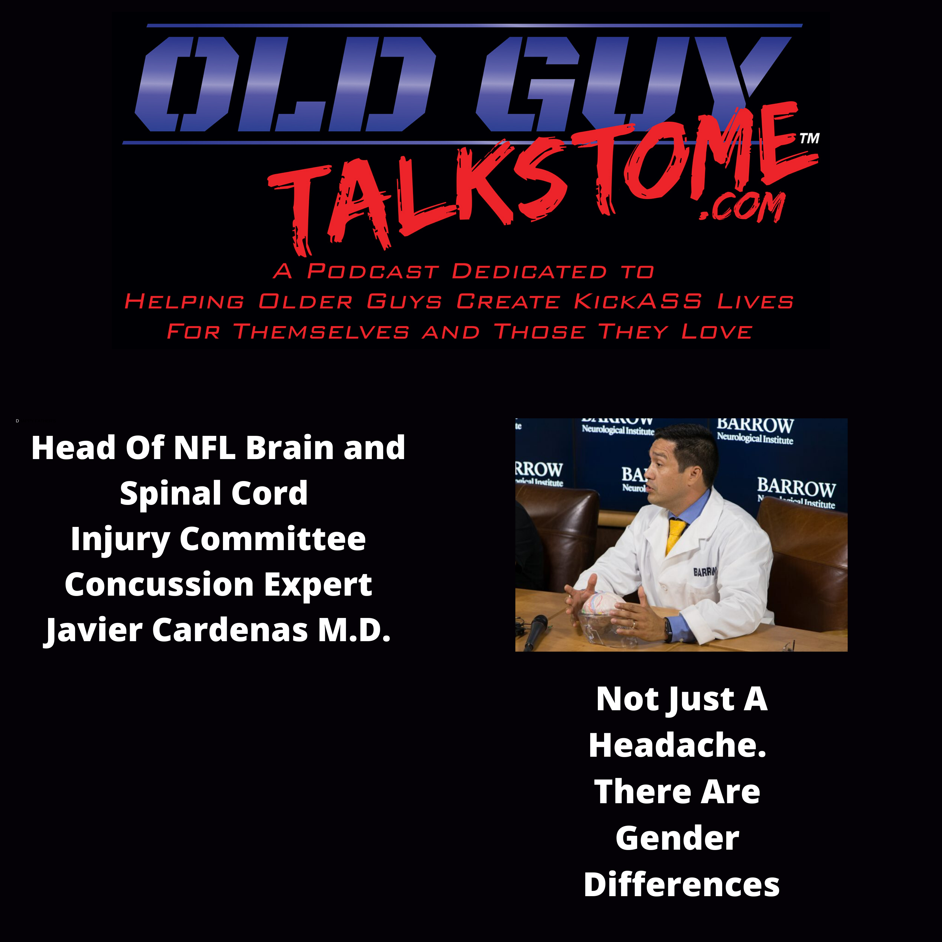 33. Head Of NFL Brain and Spinal Cord  Injury Committee World Famous  Concussion Expert Javier Cardenas M.D. episode artwork