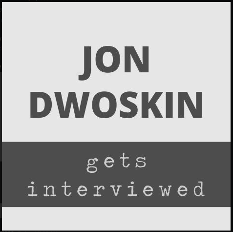 Jon Dwoskin Gets Interviewed