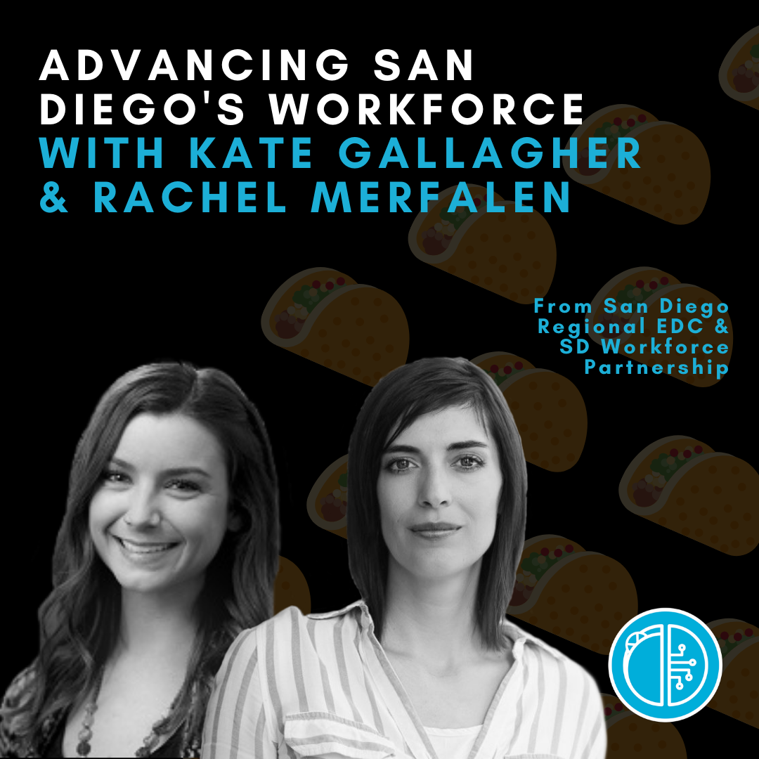 Advancing San Diego’s Workforce with Kate Gallagher & Rachel Merfalen