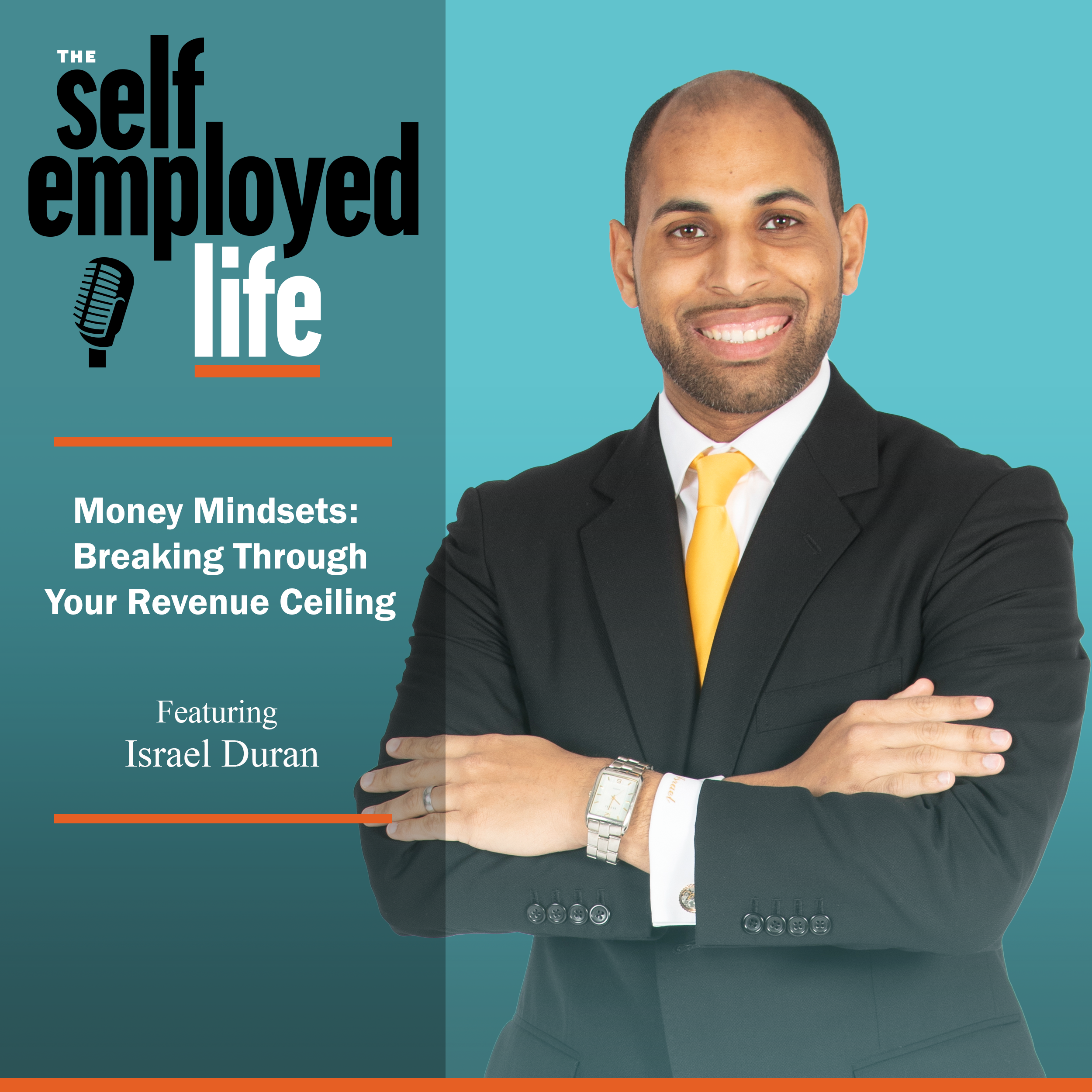 869: Israel Duran – Money Mindsets: Breaking Through Your Revenue Ceiling