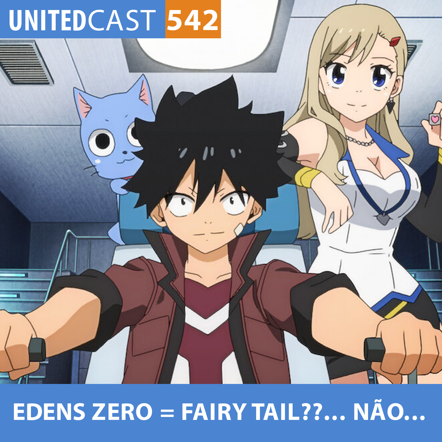 UNITEDcast #542 - EDENS ZERO = FAIRY TAIL??...NÃO...