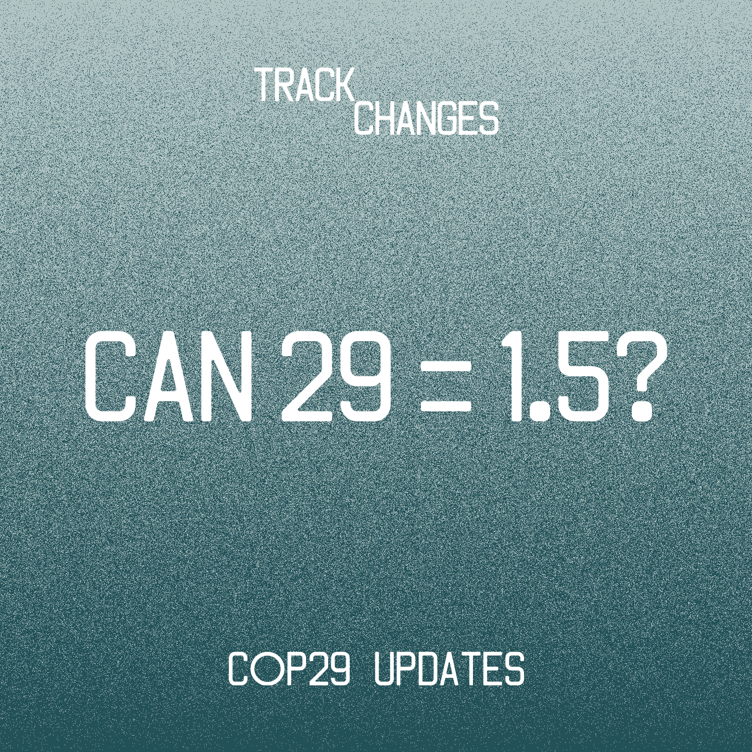 TRACK CHANGES - chats with climate change and sustainability experts