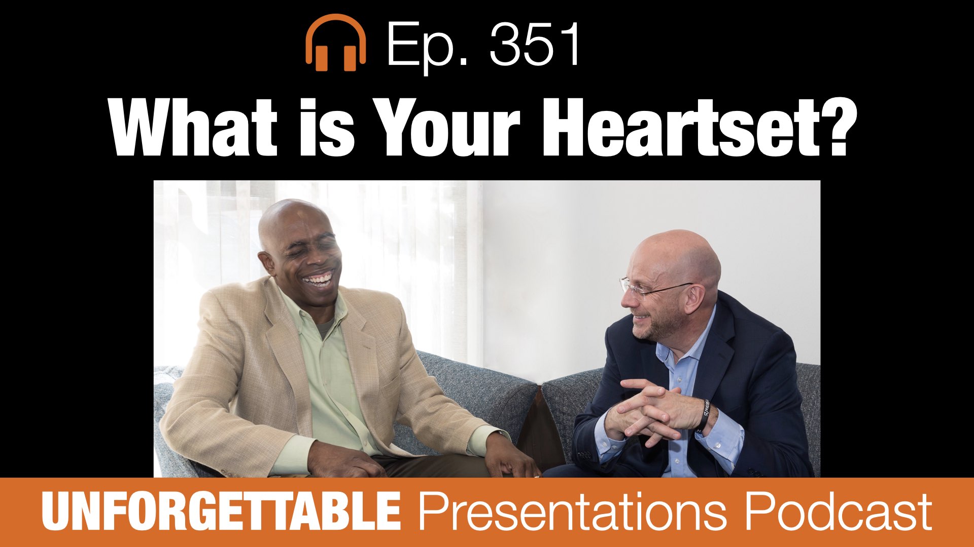 Ep. 351  WHAT IS YOUR HEARTSET?
