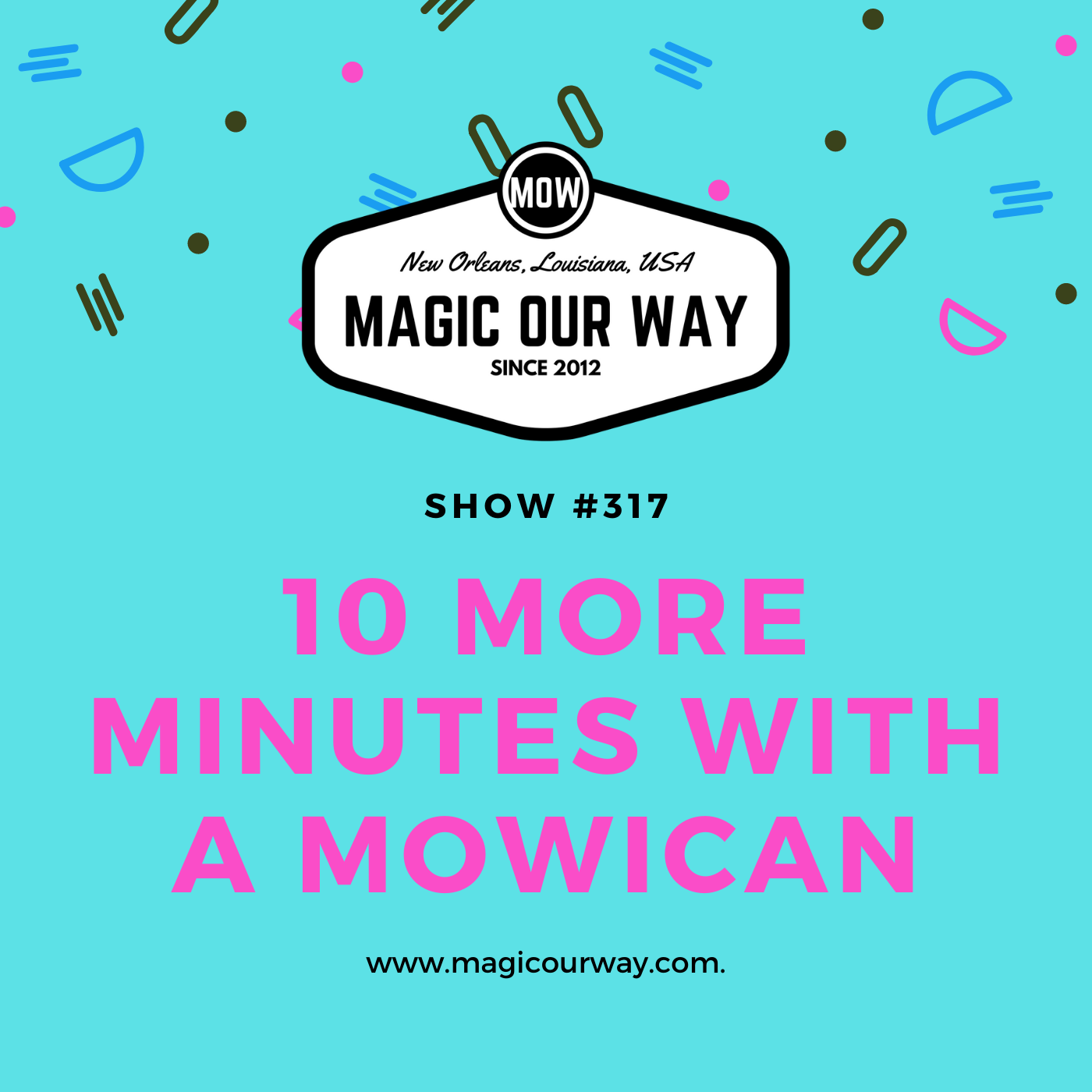 cover of episode 10 MORE Minutes With A MOWican - MOW #317
